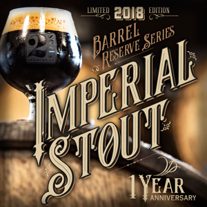 NEW: BARREL RESERVE SERIES • IMPERIAL STOUT @ 2 Silos Brewing