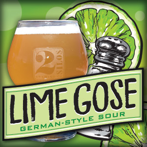NEW: LIME GOSE @ 2 Silos Brewing