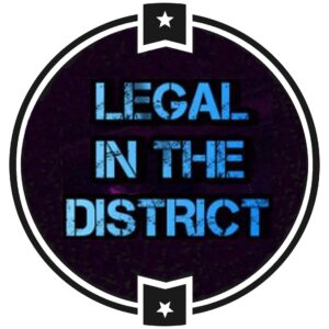 LEGAL IN THE DISTRICT